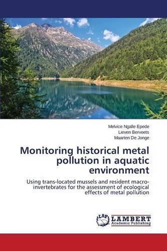 Monitoring historical metal pollution in aquatic environment