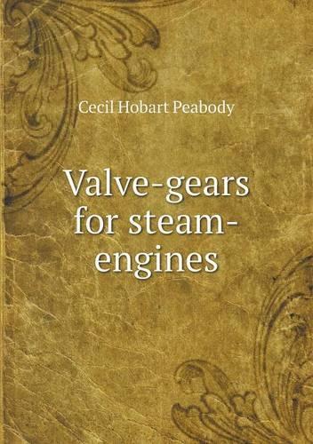 Valve-gears for steam-engines: (English)