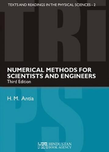 Numerical methods for scientists and engineers: (2 Texts and Readings in Physical Sciences)