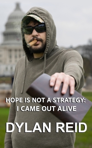 Hope Is Not A Strategy: I Came Out Alive
