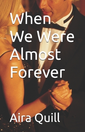 When We Were Almost Forever