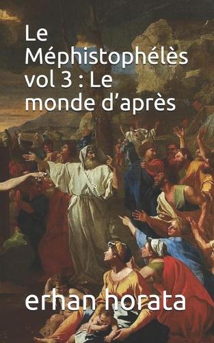 Le Méphistophélès vol 3: Le monde d'après