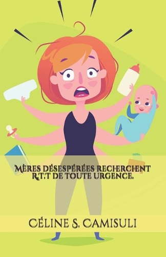 Mère désespérée recherche R.T.T de toute urgence.