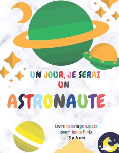 Un Jour, Je Serai Un Astronaute