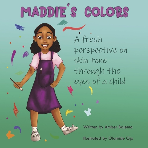 Maddie's Colors: A fresh perspective on skin tone through the eyes of a child
