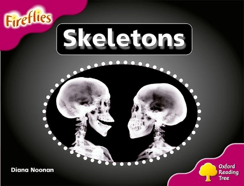 Oxford Reading Tree: Level 10: Fireflies: Skeletons: (Oxford Reading Tree)