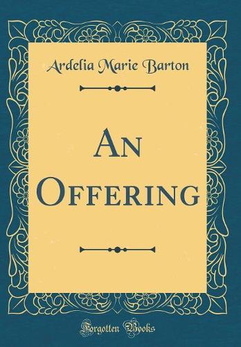 An Offering (Classic Reprint)