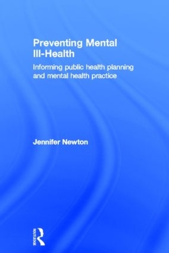 Preventing Mental Ill-Health: Informing public health planning and mental health practice
