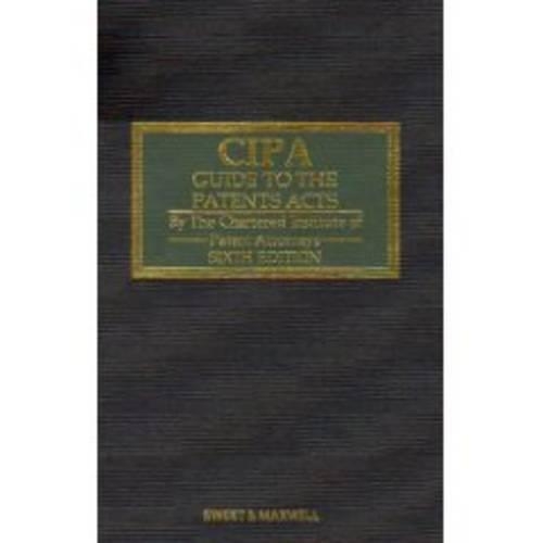 C.I.P.A. Guide to the Patents Acts