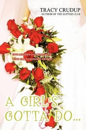 A Girl's Gotta Do...: (English)