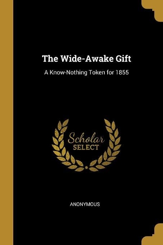 The Wide-Awake Gift: A Know-Nothing Token for 1855