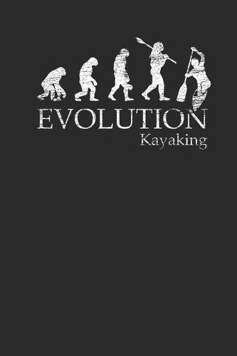 Evolution Kayaking: Kayaking Notebook, Graph Paper (6 x 9 - 120 pages) Sports Themed Notebook for Daily Journal, Diary, and Gift