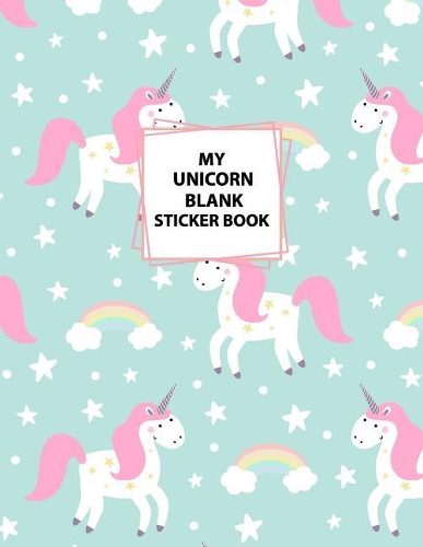 My Unicorn Blank Sticker Book