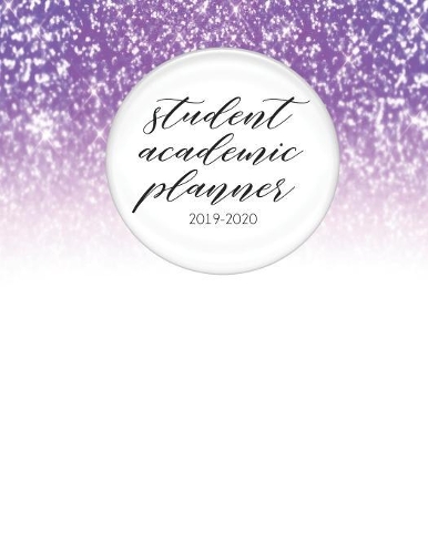 Student Academic Planner 2019-2020: Faux Ombre Glitter Bokeh - Student Homework Assignment Planner - Calendar - Organizer - To-Do List - Notes - Class Schedule - Teens Girls Kids
