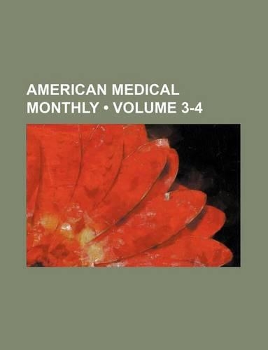 American Medical Monthly (Volume 3-4)