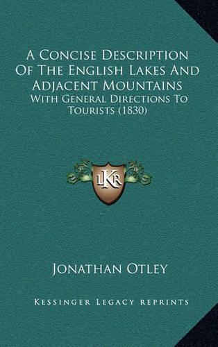 A Concise Description of the English Lakes and Adjacent Mountains
