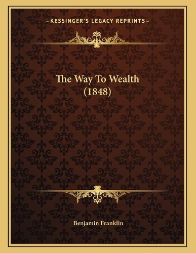 The Way To Wealth (1848)