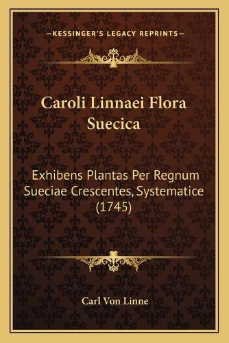 Caroli Linnaei Flora Suecica
