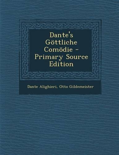 Dante's Gottliche Comodie: (German)
