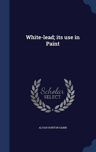 White-lead; its use in Paint