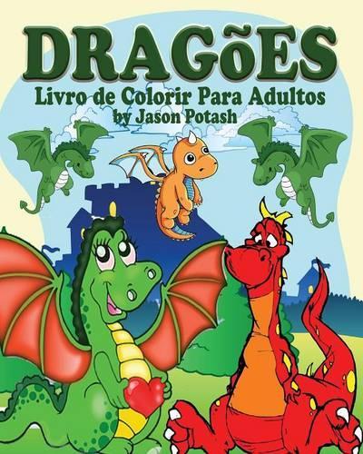 Dragões Livro de Colorir para Adultos: (Portuguese)