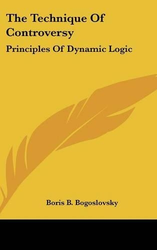 The Technique of Controversy: Principles of Dynamic Logic(English)