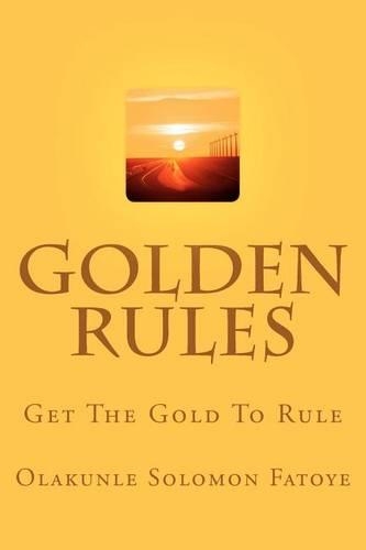 Golden Rules: Get The Gold To Rule(English)