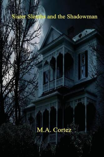 Sister Sleuths and The Shadowman: (English)