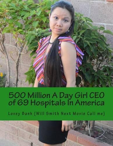 500 Million a Day Girl CEO of 69 Hospitals in America