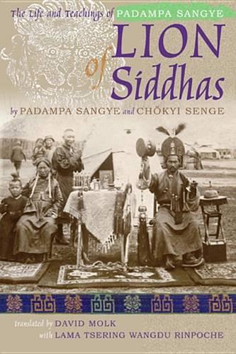 Lion of Siddhas: The Life and Teachings of Padampa Sangye