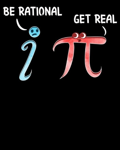Be Rational Get Real