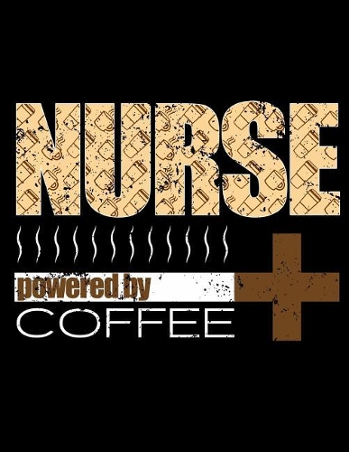 Nurse Powered By Coffee