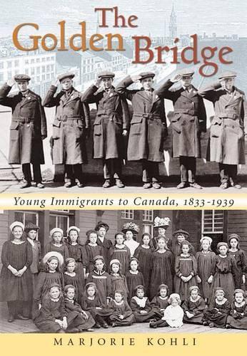 The Golden Bridge: Young Immigrants to Canada, 1833-1939(English)