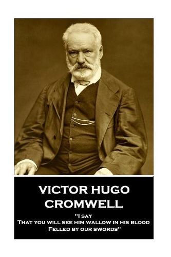 Victor Hugo - Cromwell