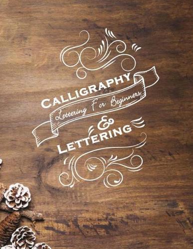 Calligraphy & Lettering For Beginners