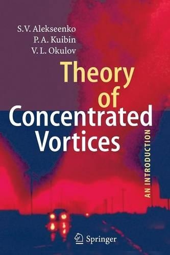 Theory of Concentrated Vortices: An Introduction(English)