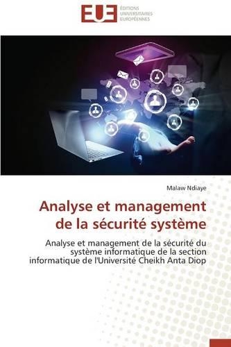 Analyse Et Management de la S�curit� Syst�me: (Omn.Univ.Europ.)