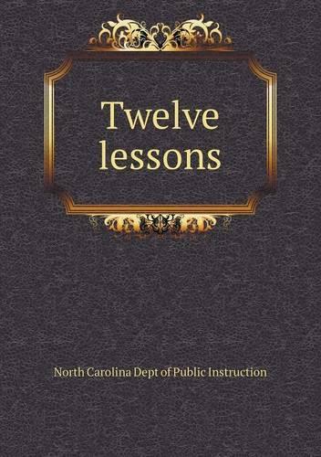 Twelve lessons