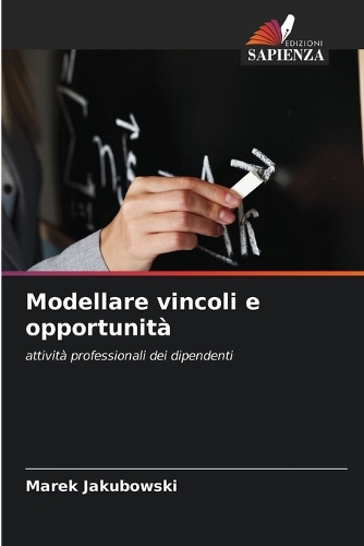 Modellare vincoli e opportunità