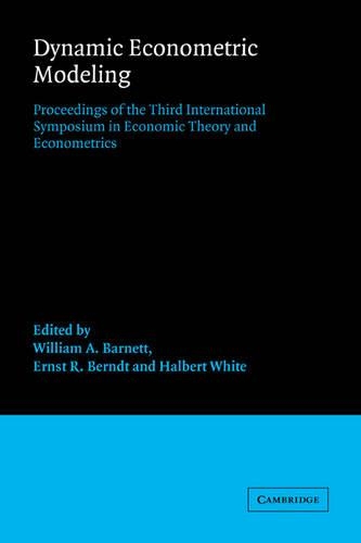 Dynamic Econometric Modeling: Proceedings of the Third International Symposium in Economic Theory and Econometrics(Series Number 3 International Symposia in Economic Theory and Econometrics)