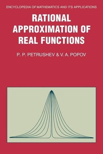 Rational Approximation of Real Functions: (Series Number 28 Encyclopedia of Mathematics and its Applications)