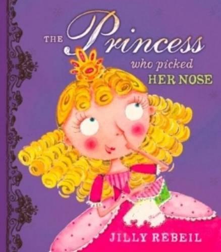 Princess Who Picked Her Nose
