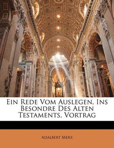 Ein Rede Vom Auslegen, Ins Besondre Des Alten Testaments, Vortrag