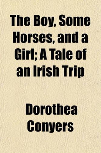 The Boy, Some Horses, and a Girl; A Tale of an Irish Trip