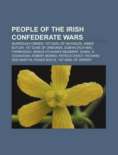 People of the Irish Confederate Wars: Murrough O'Brien, 1st Earl of Inchiquin, James Butler, 1st Duke of Ormonde, Dubhaltach Mac Fhirbhisigh(English)