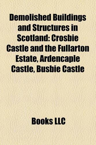 Demolished Buildings and Structures in Scotland