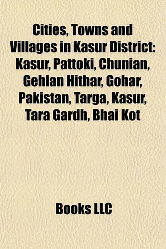 Cities, Towns and Villages in Kasur District