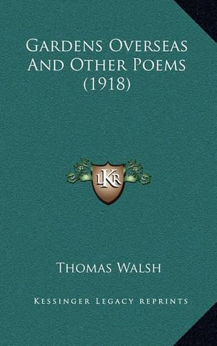 Gardens Overseas and Other Poems (1918)