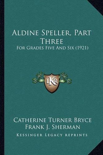 Aldine Speller, Part Three
