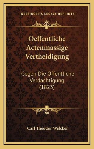 Oeffentliche Actenmassige Vertheidigung